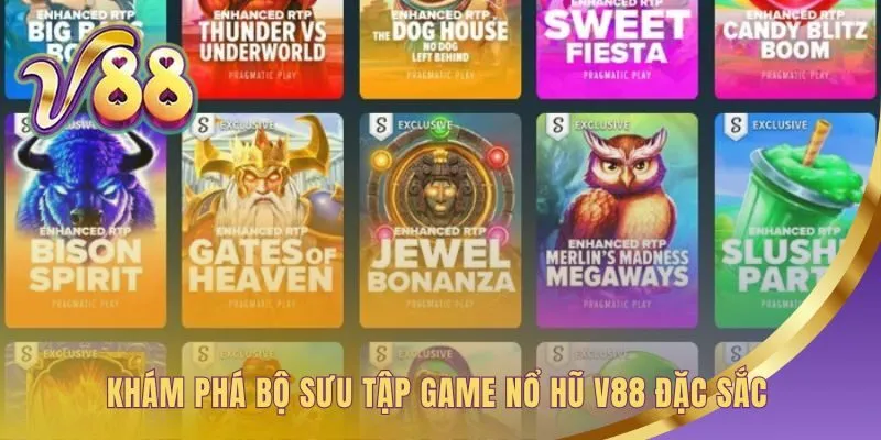 Bộ sưu tập nổ hũ V88 gồm các sản phẩm đỉnh cao được săn đón