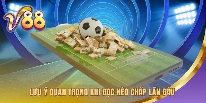 Lưu ý quan trọng giúp áp dụng cược chấp là gì hiệu quả