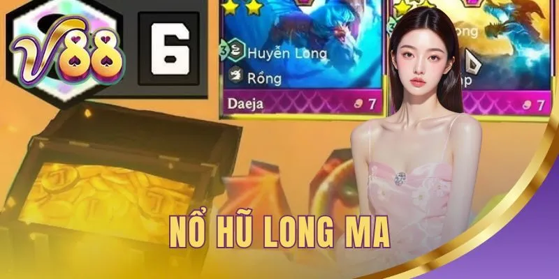 Nổ Hũ Long Ma