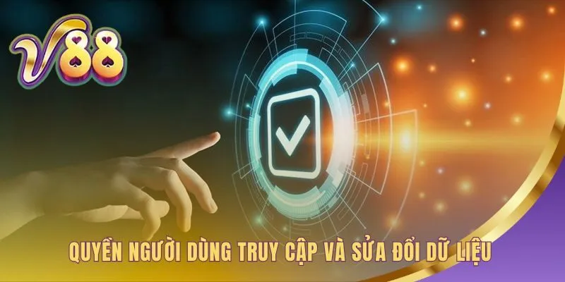Chính sách bảo mật về quyền truy cập và sửa đổi dữ liệu